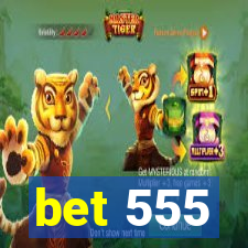 bet 555